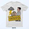Thunder Buddies for Life T-Shirt