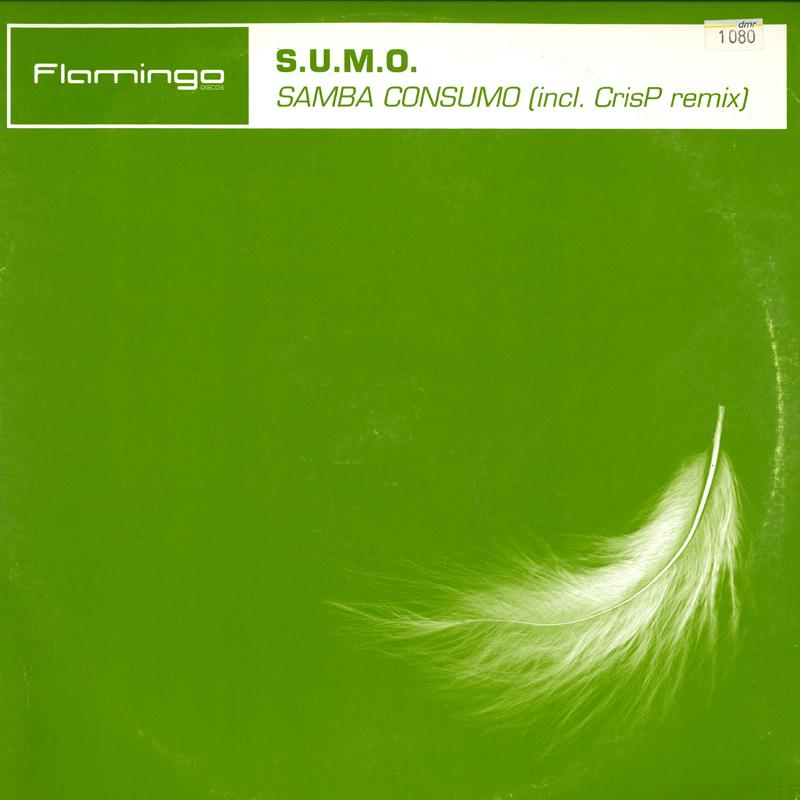 12inch Record SUMO - Samba Consumo FLAME013 FLAMINGO DISCOS 2002 Spain Dance & Electronica Used