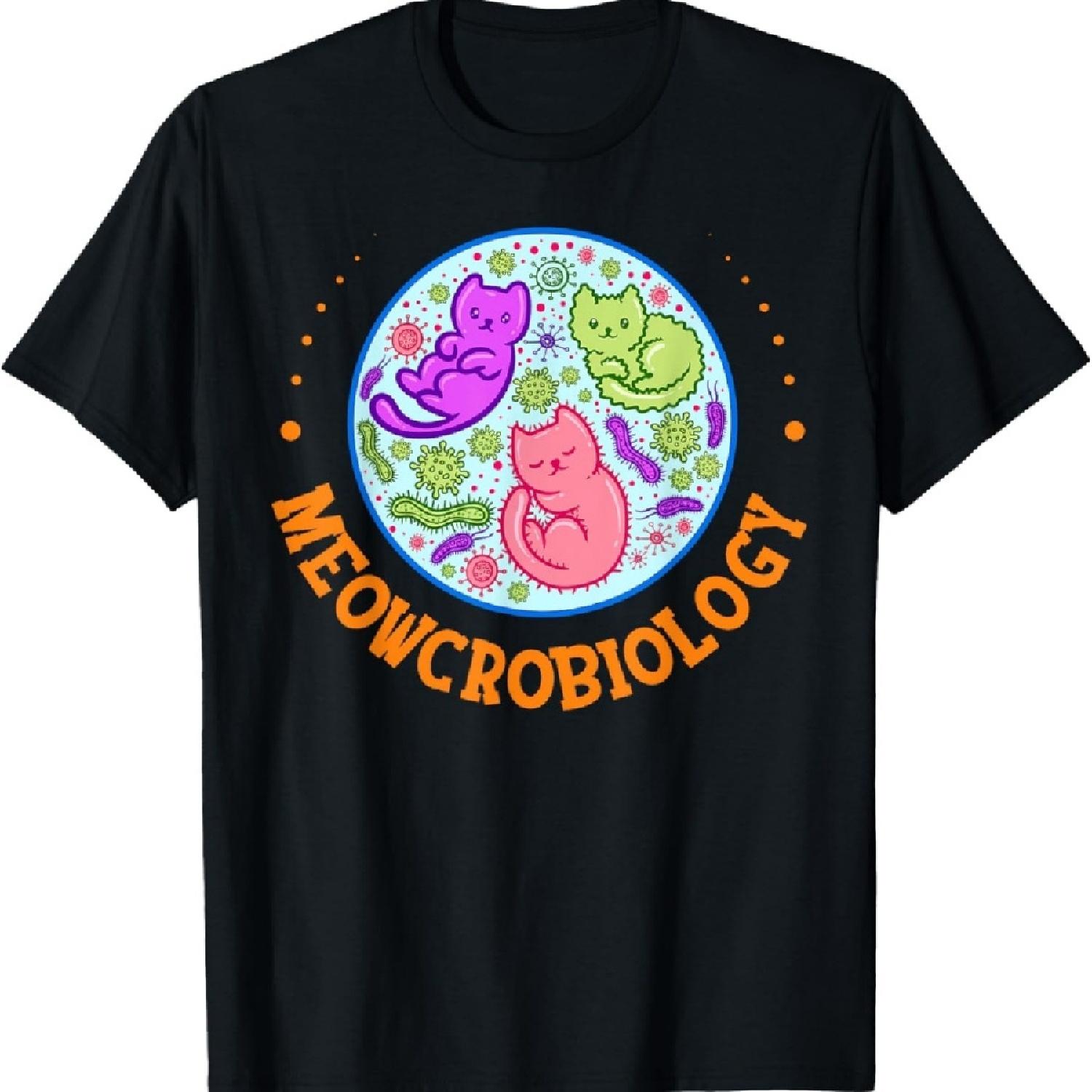 

Meowcrobiology Cat Microbiology Science Biology Cat Lover T-Shirt XXXXXL