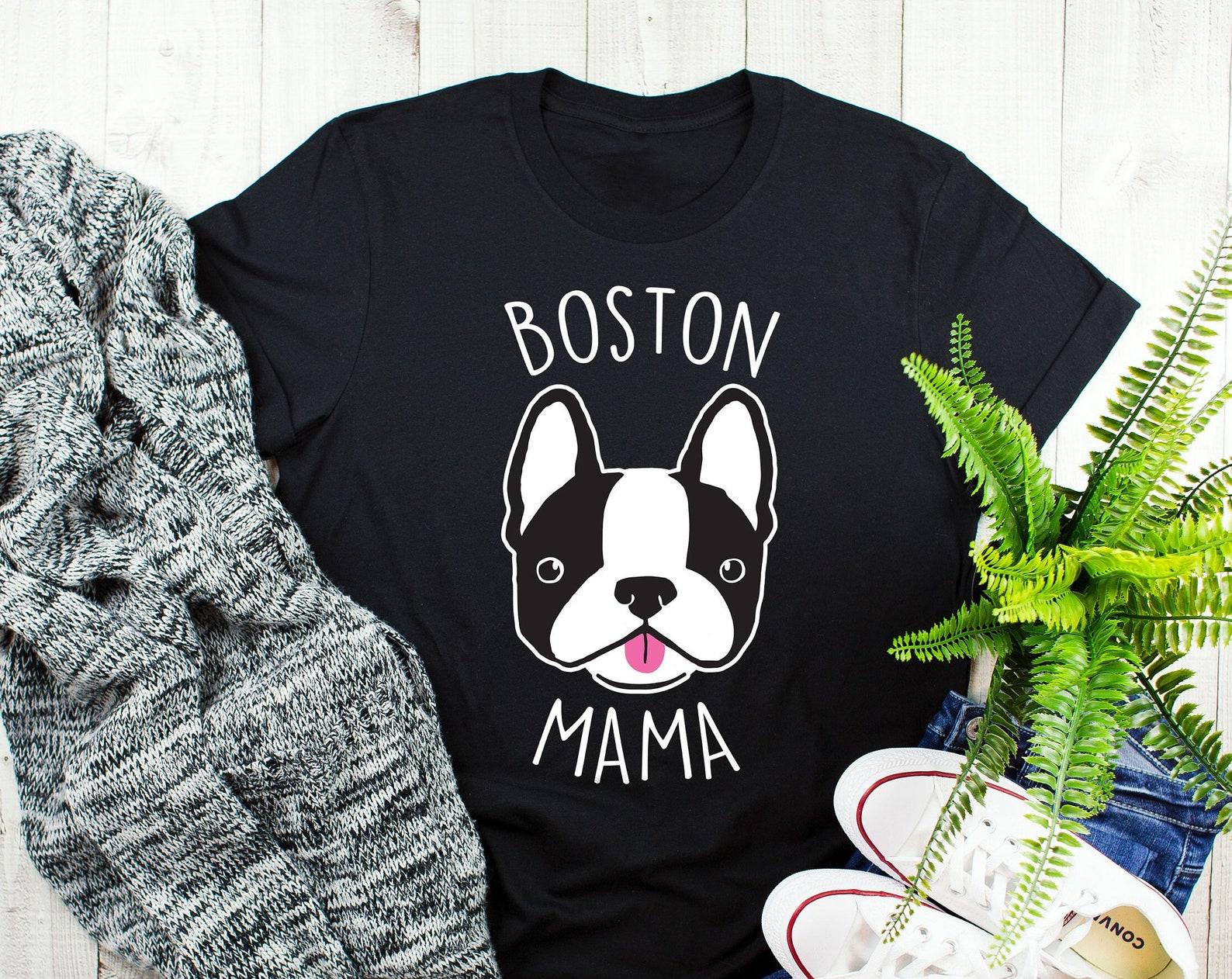 Boston Terrier Mama Shirt, , Funny Dog Lover Gift, Cute Boston Terrier T-shirt, Pet Tee, Boston Mom, Gift For Her, Top 160