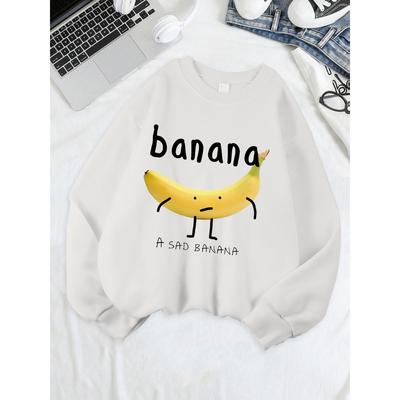 A Sad Banana Printing Sweatshirts Women Crewneck Basics Hoodies Warm Loose Pullover Winter Comfortable Womans Clothes