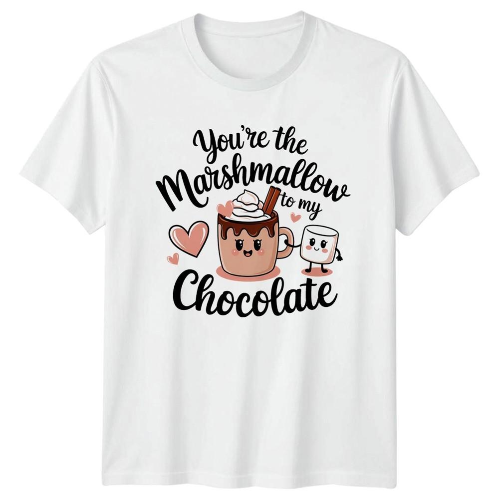 Youre The Marshmallow To My TShirt Hot Chocolate Relationship Valentines Day S
