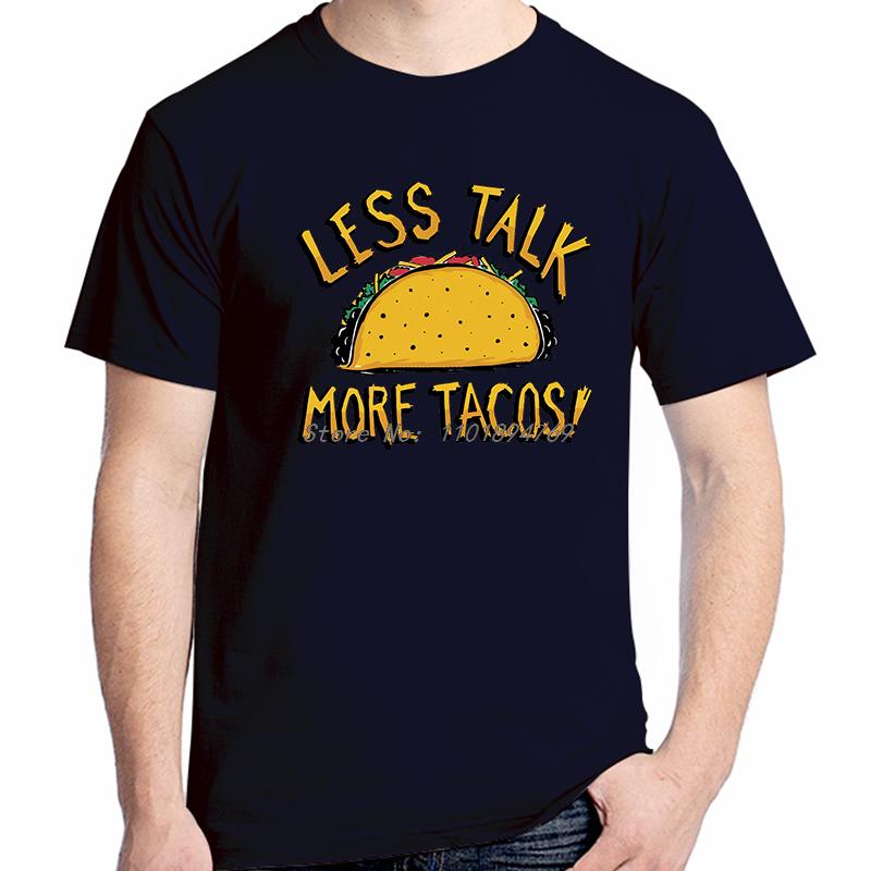 Less Talk More Tacos Funny Graphic T Shirts Summer Cotton Short Sleeve Tshirts New Shirts And Tshirts Streetwear Print T Shirt
