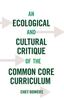 Kniha An Ecological and Cultural Critique of the Common Core Curriculum : 471
