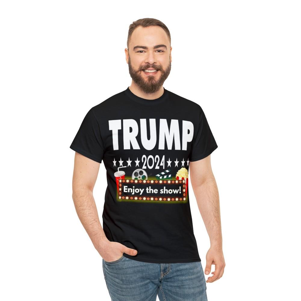 Trump 2024 Enjoy The Show Men s Short Sleeve Tee Unisex T-Shirt XXL