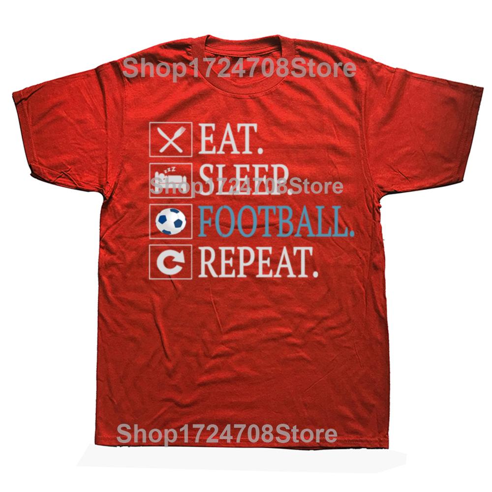 

Eat Sleep Football Repeat Funny Gifts Soccer Player Tshirts Men Fashion Casual Tshirt 100 Cotton Loose Oversized T Shirt S