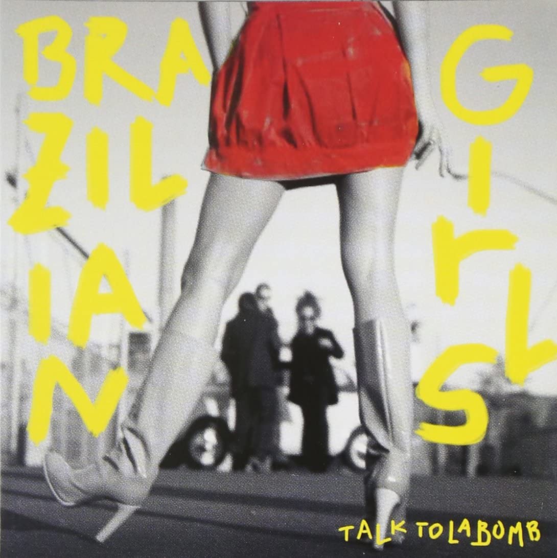 

CD BRAZILIAN GIRLS - Talk To La Bomb B000622402 Verve Forecast 2006 US Dance & Electronica Used