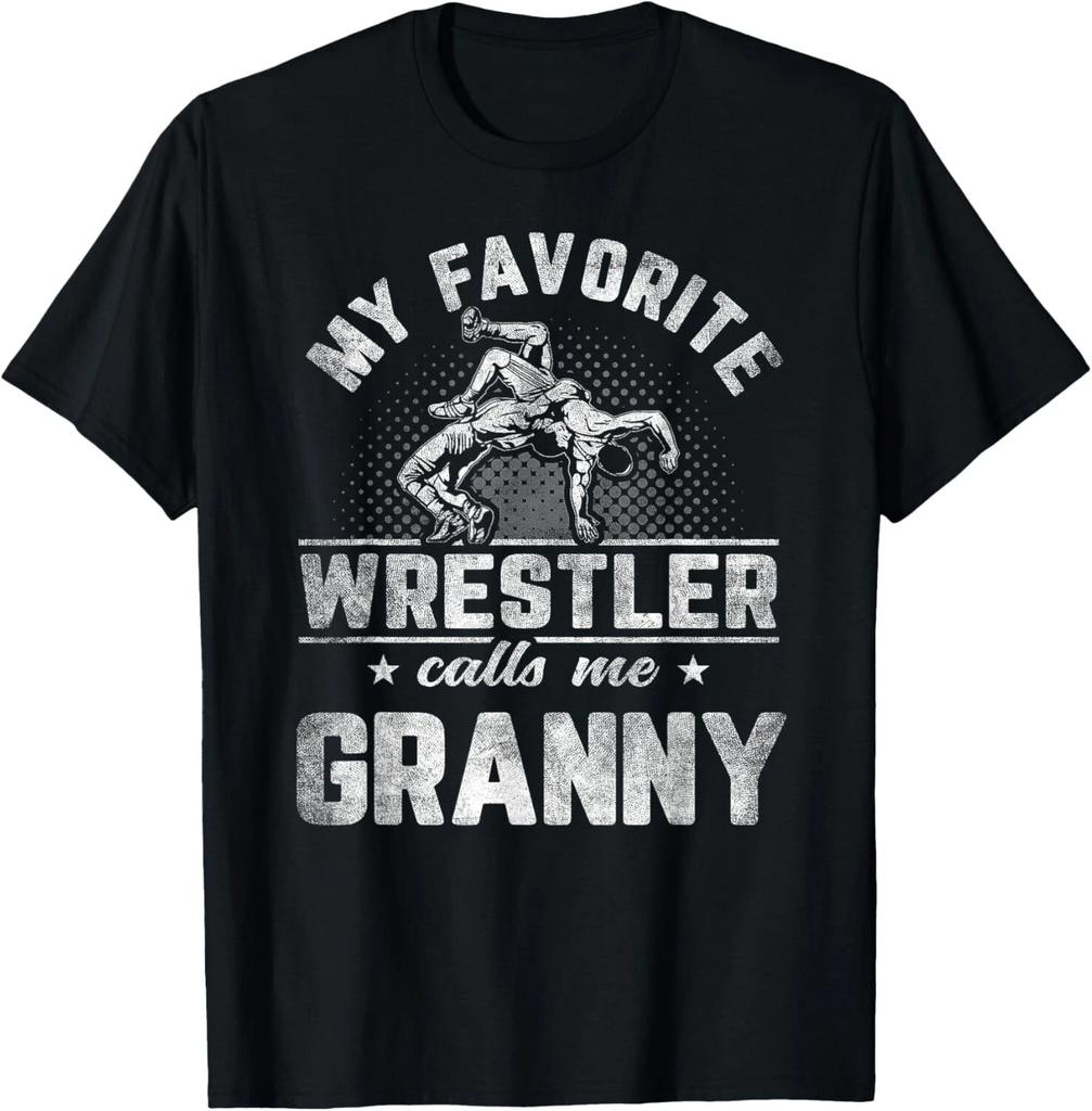 My Favorite Wrestler Calls Me Granny Mother_s Day T- Shirt