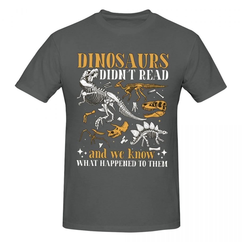 Unisex Dinosaurs Didn't Read Funny T Shirt Streetwear Cotton Crewneck Shirt Unisex