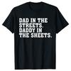 Funny Dad In The Streets Daddy In The Sheets Graphic Tshirts Men Fashion Casual Tshirt 100 Cotton Loose Oversized T Shirt