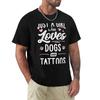 Just A Girl Who Loves Dogs And Tattoos Gift Dog Lover T-Shirt Summer Top Shirts Graphic Tees Tees Vintage Graphic Tee Men Tshirt