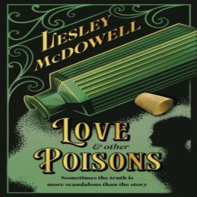 Love and Other Poisons by Lesley McDowell Hardback Book 9781035411696
