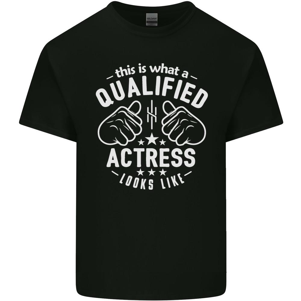 This Is What a Qualified Actress Looks Like Mens Light Cotton T-Shirt Unisex T-Shirt XL