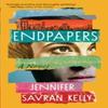 Endpapers by Jennifer Savran Kelly Paperback Book 9781643755403