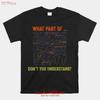 What Part Don T You Understand Funny Engineer Mathematician Shirt Size S 5xl Vintage Fashion Stylish Soft Stretched