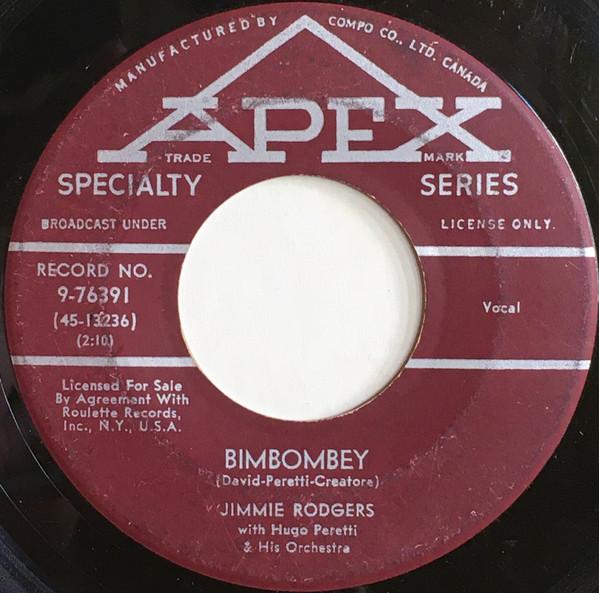 

7inch Record JIMMIE RODGERS 2 HUGO PERETTI Bimbombey You Understand Me 976391 Apex 1958 Canada Pop Used