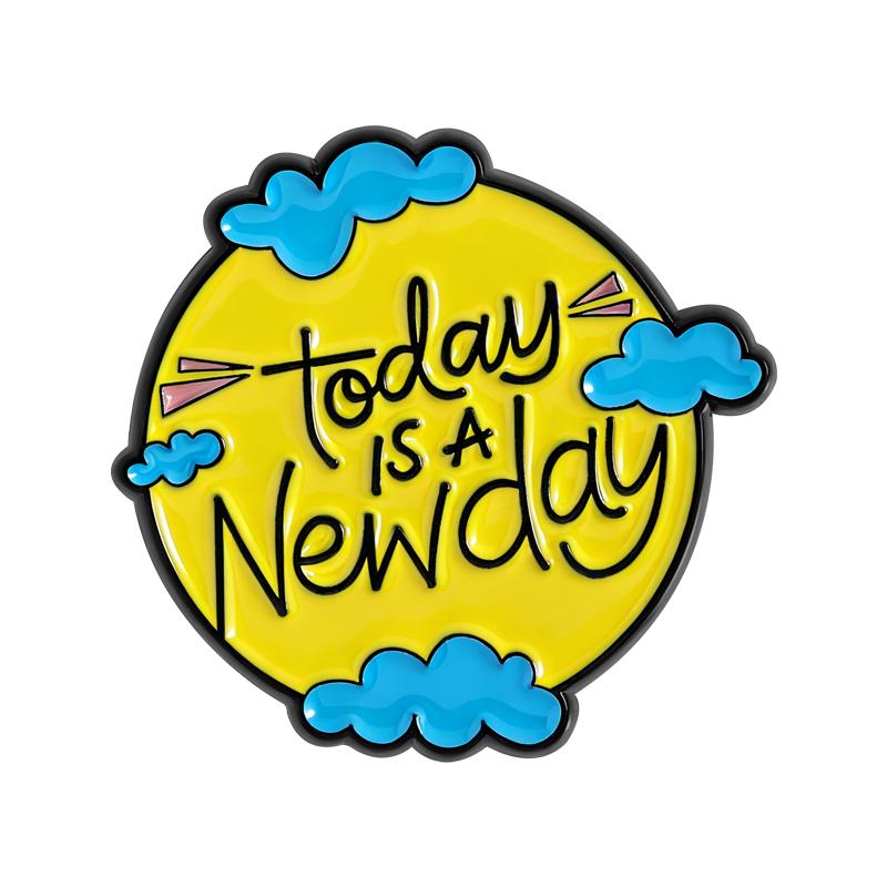 

Positive Reminder Enamel Pins Don t Let Yesterday Take Up Too Much Of Today Brooch Inspirational Badge Jewelry Gift for Friends
