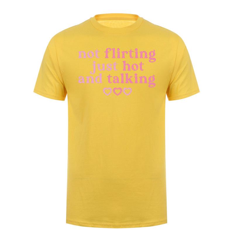 Not Flirting Just Hot and Talking Funny T Shirt Cute Relationship Quote Pink Graphic Cotton Tshirts DA