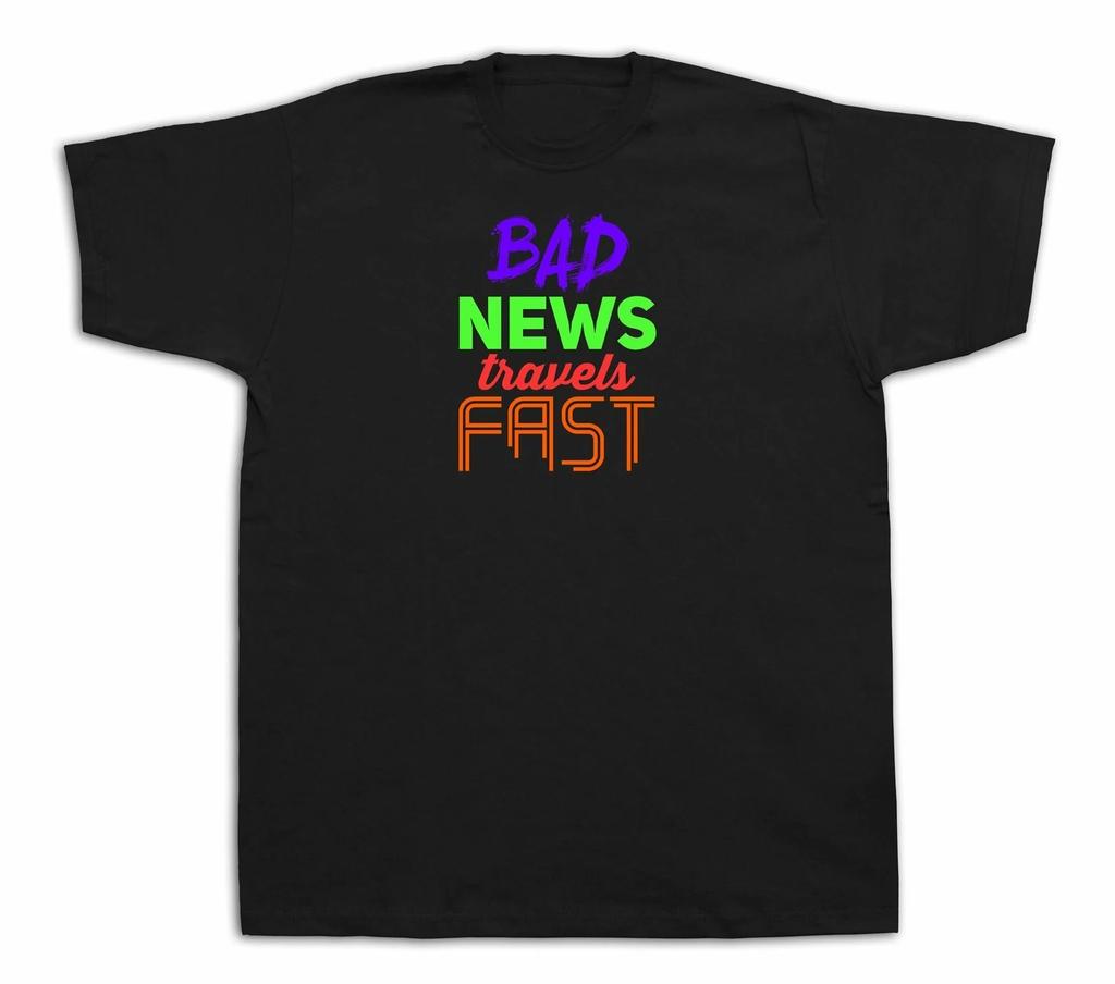 Bad news travels fast Quote proverb T shirt funny special event best gift tee