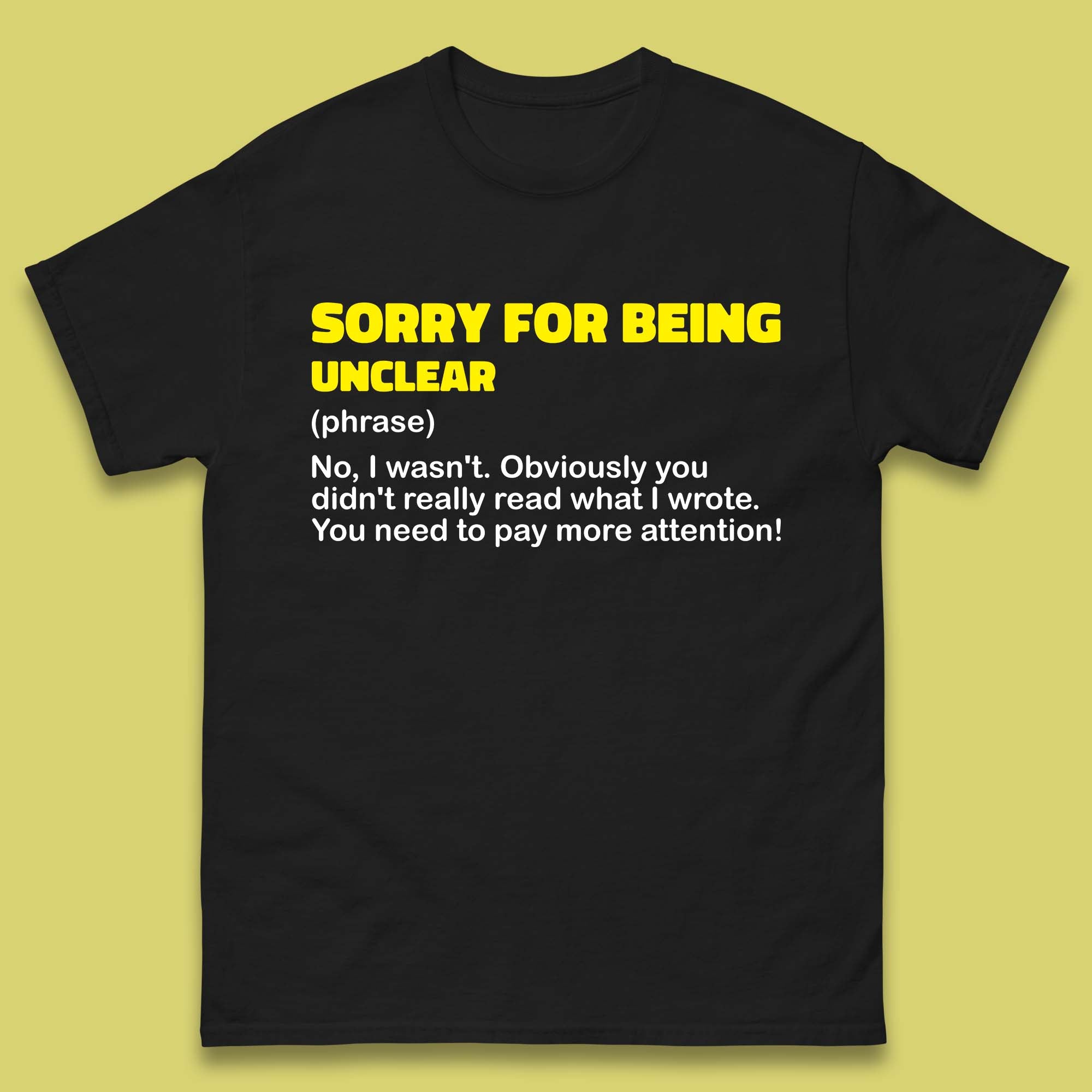 Sorry For Being Unclear Funny Office Email Phrases Joke Mens Tee Top XL