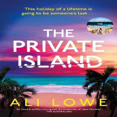 The Private Island by Ali Lowe Paperback Book 9781399717878