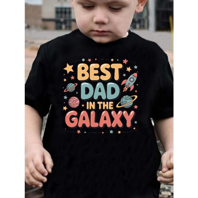 European sizes Boys' Best Dad in The Galaxy Letter Pattern Trendy Cool Versatile Casual Round Neck T-Shirt