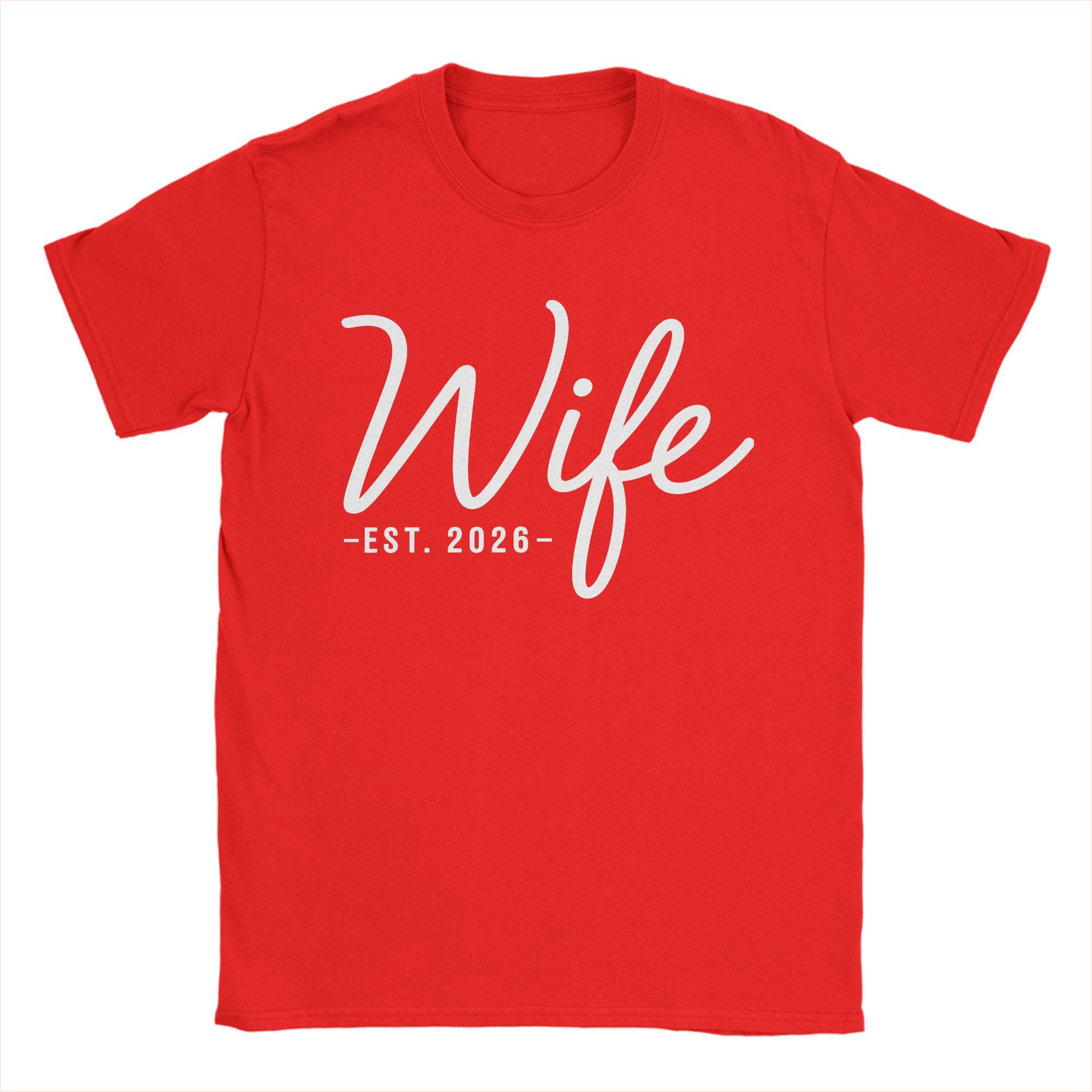 

Wife 2026 Future Bride Engaged Wedding 100 Cotton T Shirt For Unisex Summer Y2K Fun TShirts ONeck Trendy Cool Tees Oversized S