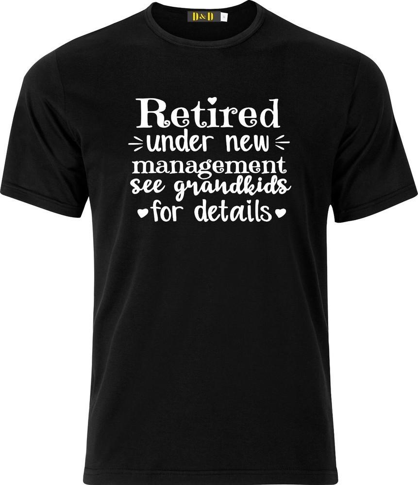 

Retired Under new Managerment see Grandkids for Details Funny Adult Xmas T Shirt 2XL