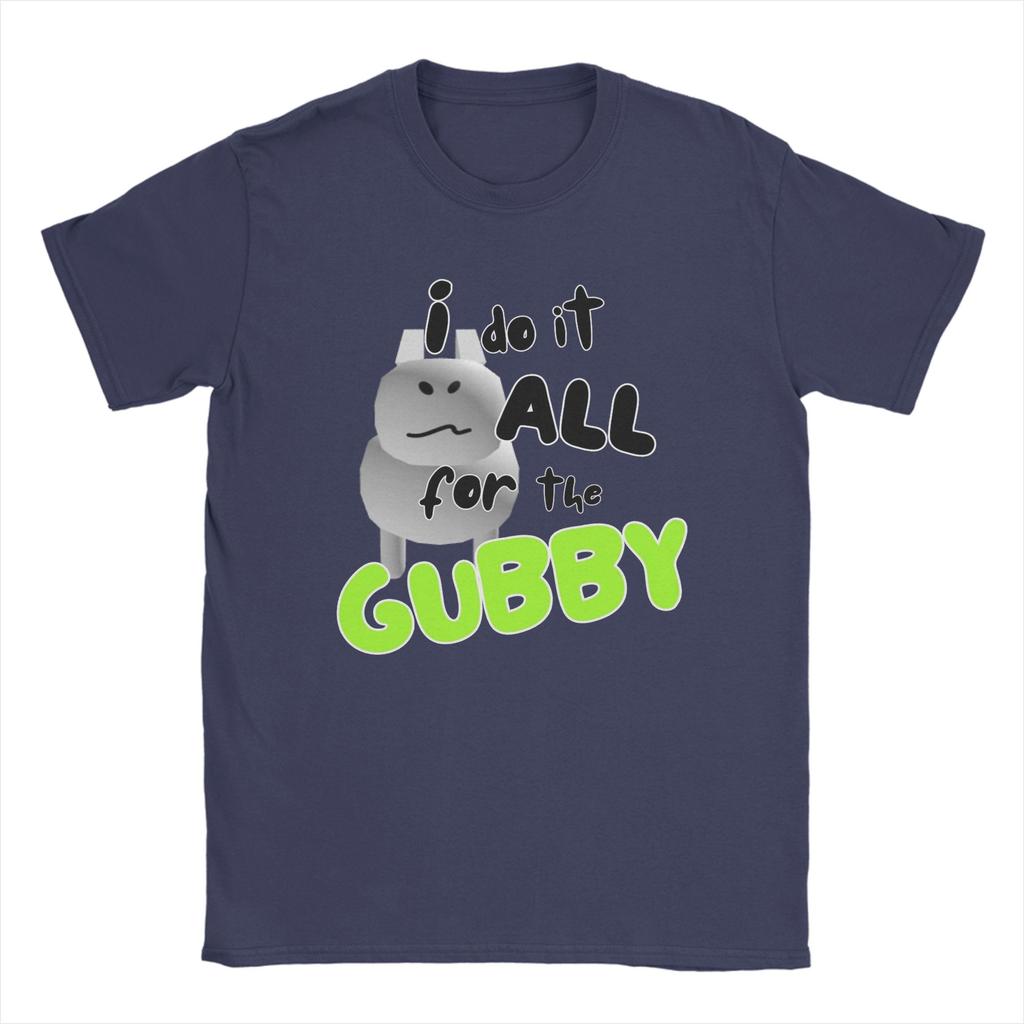 Leisure I Do It All For the Gubby Forsaken T-Shirts for Men Crew Neck Cotton T Shirt Short Sleeve Tee Shirt Classic Clothes