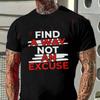 Find A Way Not An Excuse Enhance Printing Motorcycle Men's T-shirt Casual For Comfortable Sho