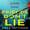 Friends Dont Lie by Nell Pattison Paperback Book 9780008468057