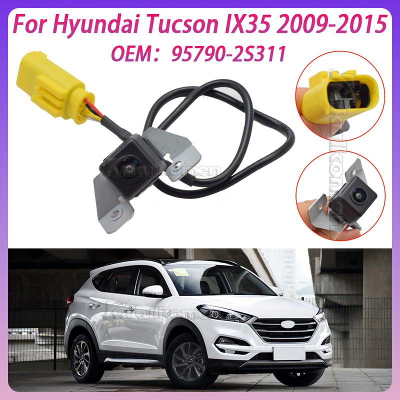 For Hyundai Tucson IX35 2009-2015 Rear View Backup Parking Assist Reversing Camera 95750 2B500 95790-2S311 957902S311