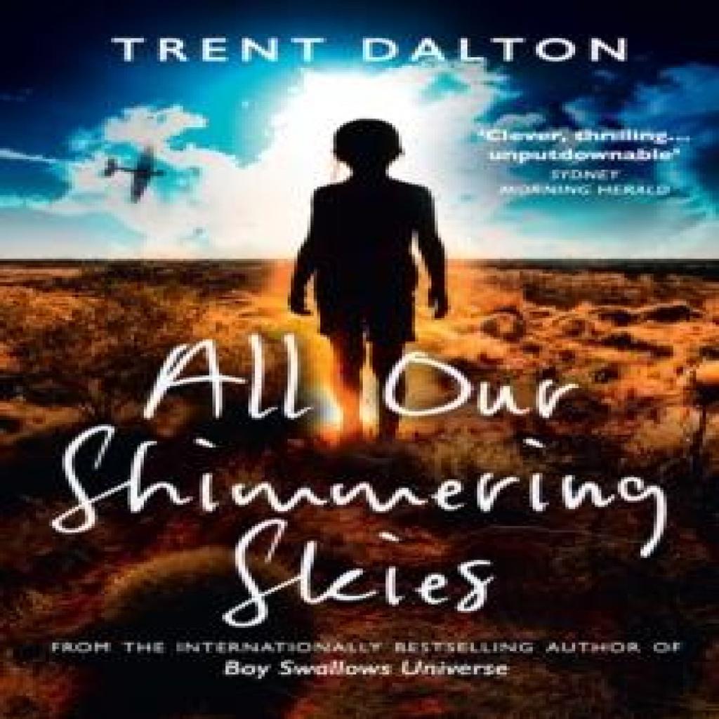 All Our Shimmering Skies by Trent Dalton Paperback Book 9780008438401