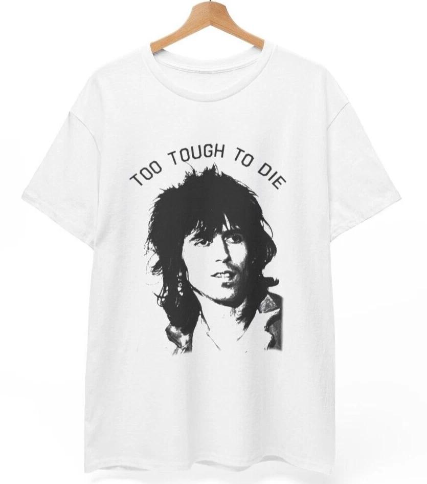 Keith Richards  Too Tough to Die  T Shirt Music band rock punk roll Unisex Shirt S