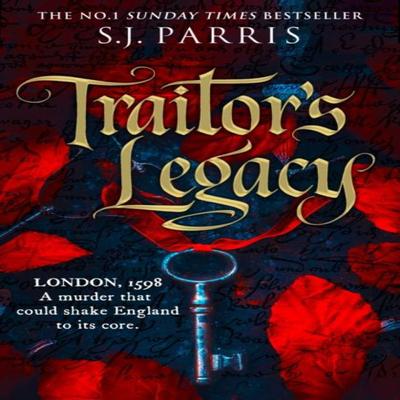 Traitors Legacy by S. J. Parris Hardback Book 9780008595791