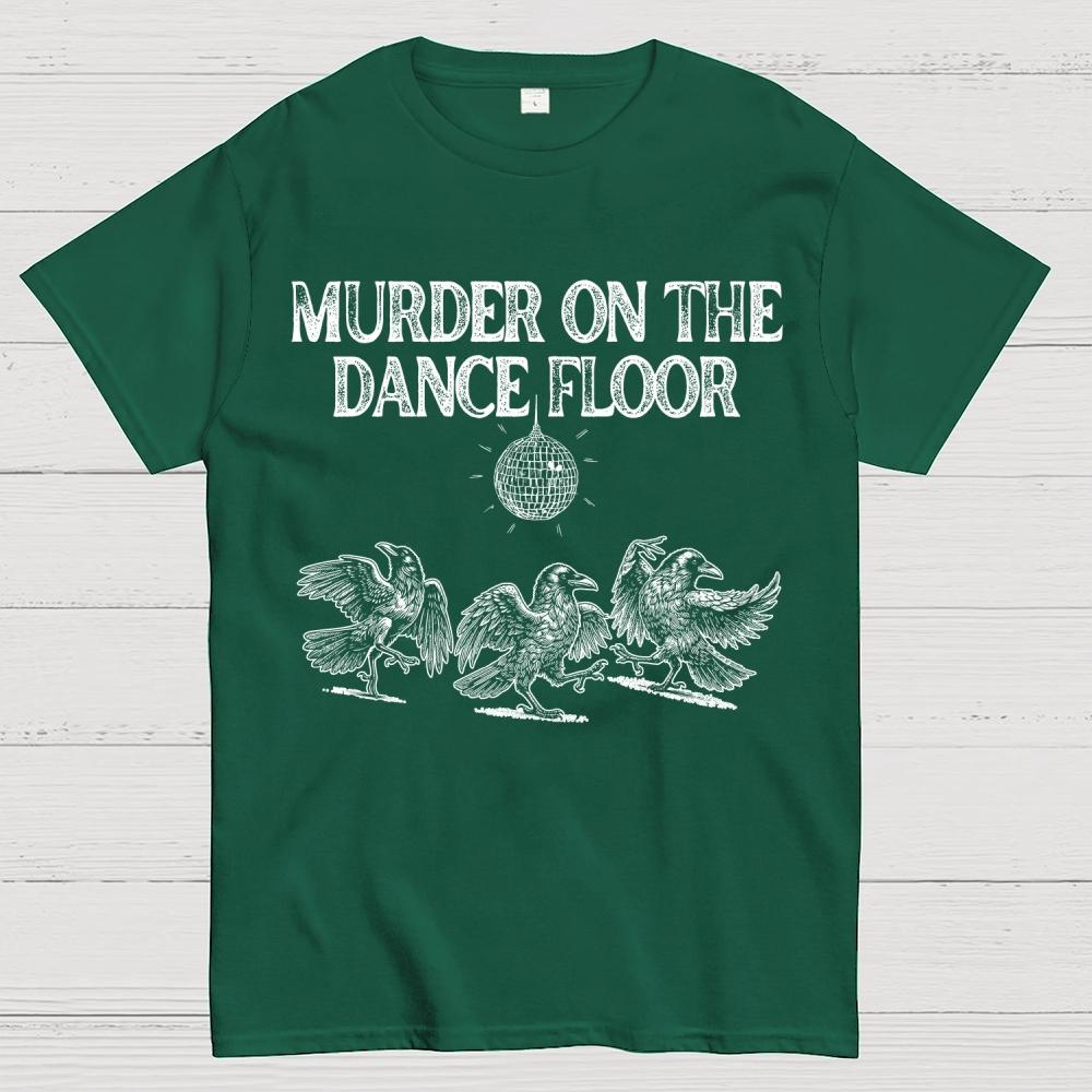 Murder on the Dance Floor Funny Cotton Summer Casual Cool Loose T-Shirt