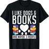 Ich mag Hunde & Bücher und vielleicht 3 Personen Welpenliebhaber T-Shirt