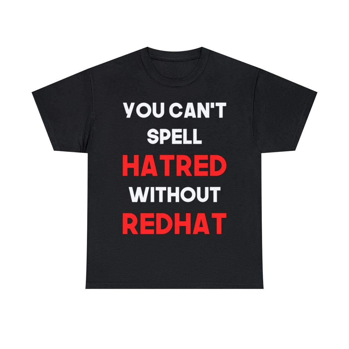 

Нельзя написать «Ненависть» без футболки с графическим принтом Redhat против Трампа, S-5XL S