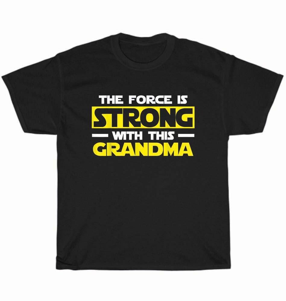 

The Force Is Strong With This My Grandma Mothers Day T-shirt Unisex Tee Gift NEW XL