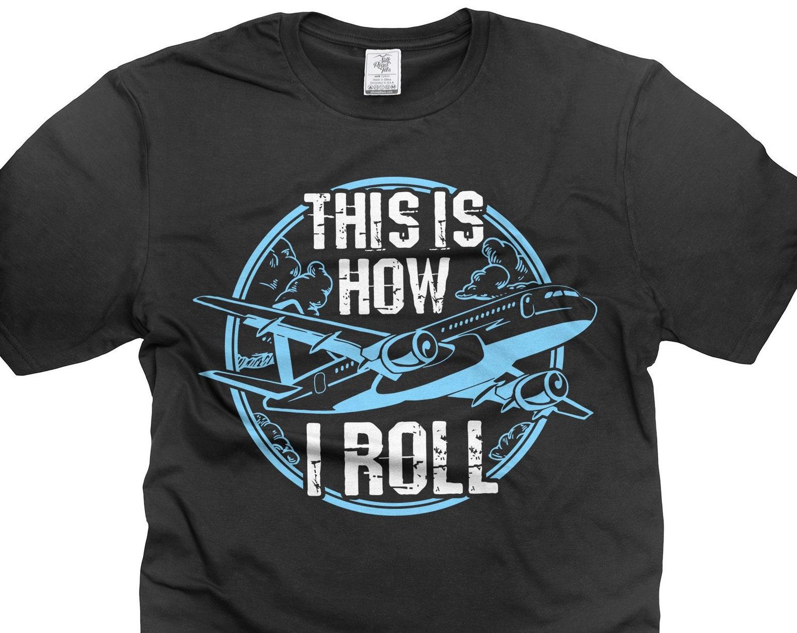 This Is how I roll Shirt Funny Airplane Plane Shirts Pilot Gifts Pilot Birthday Tee Shirt Aviation Gifts For Him Her Pilot Cool Gifts L