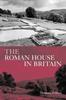 The The Roman House In Britain Book