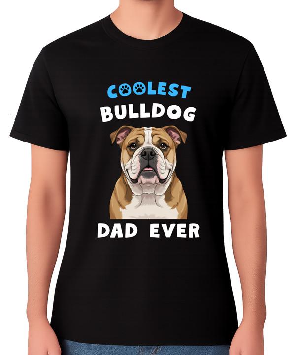 Coolest Bulldog Dad Ever T-Shirt Dog Lover Gift Men s Tee S