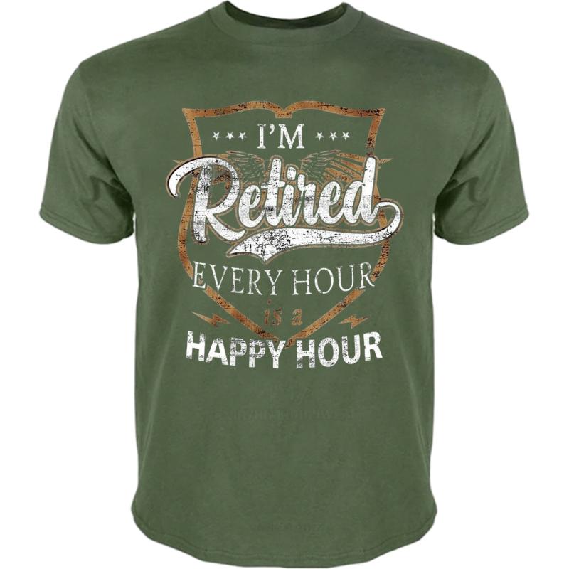 Streetwear summer For man t shirt Im Retired Every Hour Is A Happy Hour Short Sleeve New Arrived Round Neck tops
