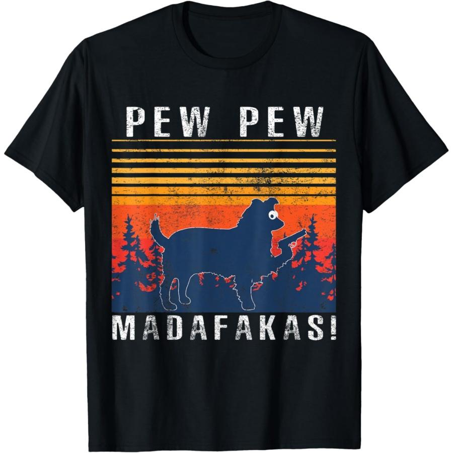 PEW PEW MADAFAKAS - BORDER COLLIE T-Shirt S