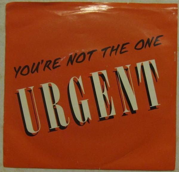 

7inch Record URGENT - You re Not The One E44358 Epic 1983 Canada Rock Used