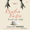 Baba Yaga Laid an Egg by Dubravka Ugresic Paperback Book 9781847673060
