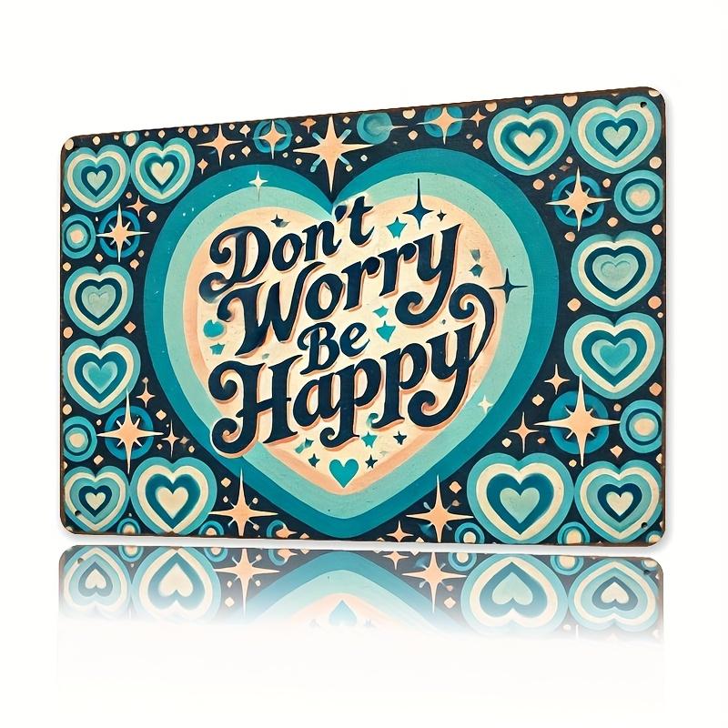 

Room Decor Dont Worry Be Happy Happy Sign Theme Decor Iron Vintage Metal Iron Sign Durable Easy to Hang Decor Suitable 20x30cm（7.8x11.8inch）