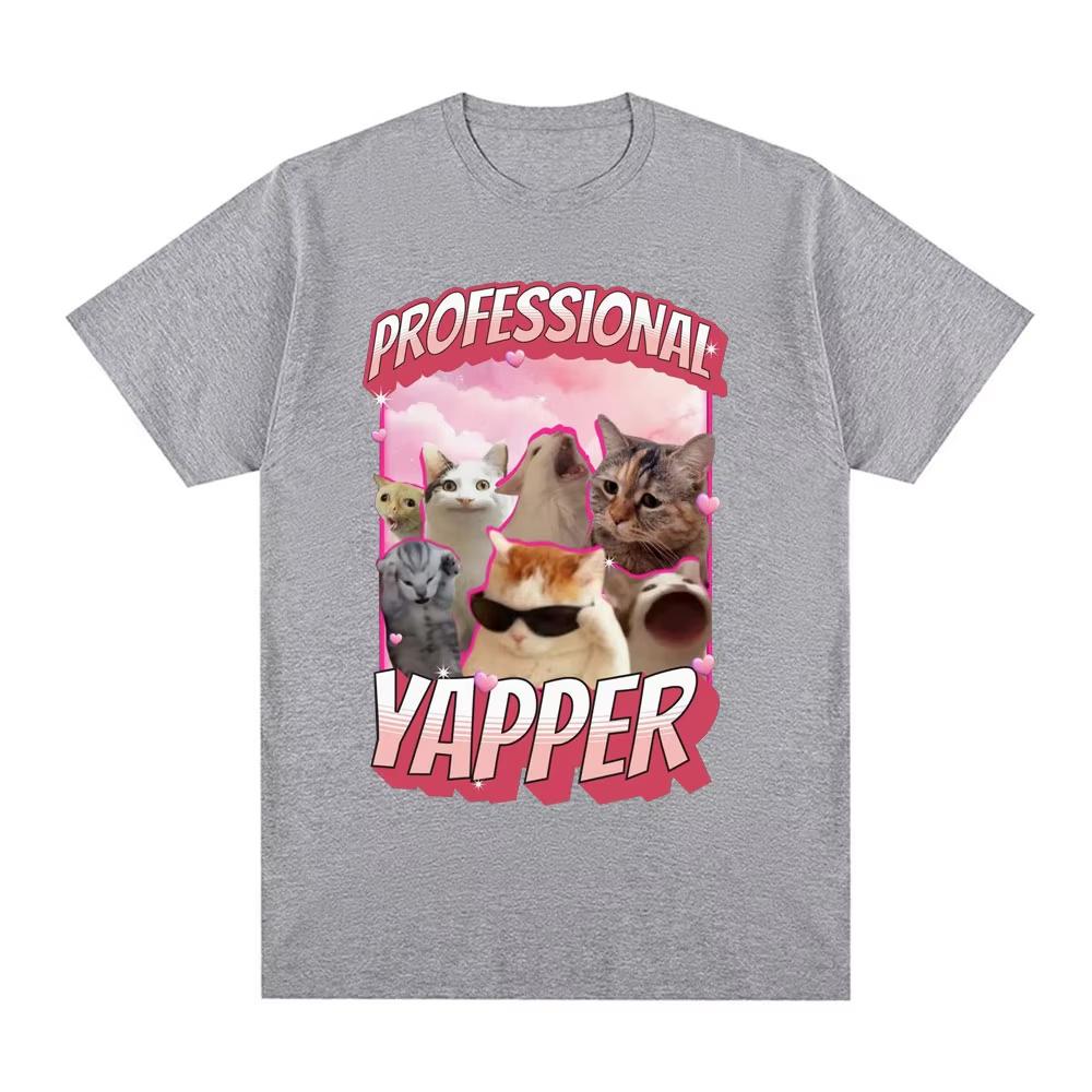 Funny Professional Yapper Meme Cat Graphic TShirt Men Women Fashion Vintage Short Sleeve T Shirt Cotton Casual Comfort Tshirts