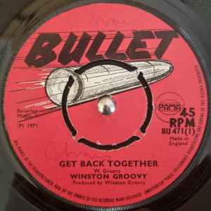 

7inch Record WINSTON GROOVY Get Back Together BU471 Bullet 1971 UK Reggae Ska Dub Used