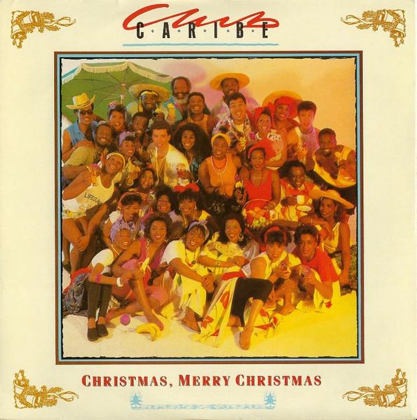 

7inch Record CLUB CARIBE - Christmas, Merry Christmas PB41619 RCA 1987 UK Pop Used